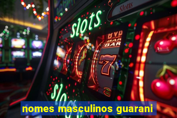 nomes masculinos guarani